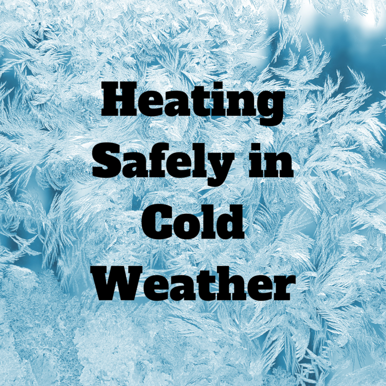 Ice background with the caption "Heating Safely in Cold Weather"