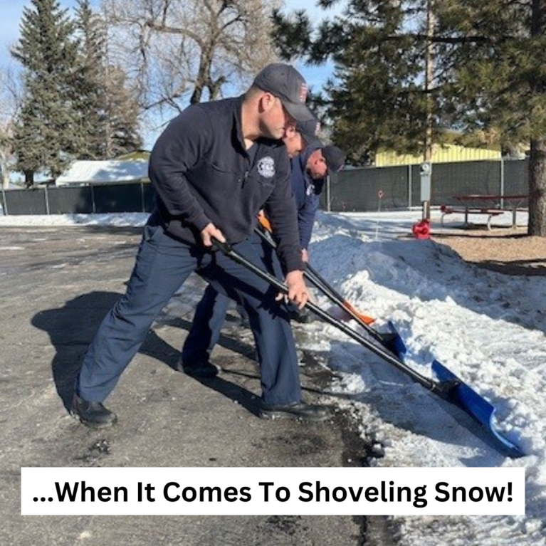 Firefighters shoveling snow with the caption "...When It Comes To Shoveling Snow!"