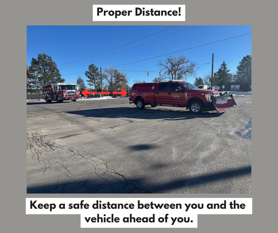 Battalion Chief vehicle and engine in the parking lot with a dotted line emphasizing the distance between them with the caption "Proper Distance! Keep a safe distance between you and the vehicle ahead of you."